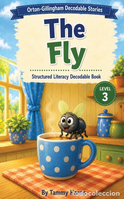 B&uuml;cher: Orton-Gillingham Decodable Stories - Level 3 - The Fly - Tammy Harris