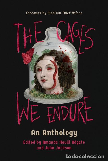 B&uuml;cher: The Cages We Endure - An Anthology - Julia Jackson,Amanda Havill Adgate
