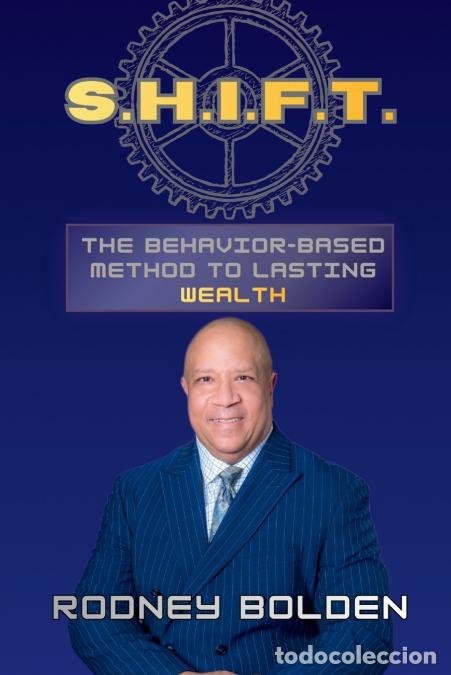 B&uuml;cher: S.H.I.F.T. - The Behavior-Based Method to Lasting Wealth - Rodney Bolden