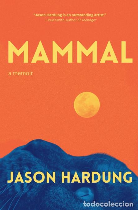 Libros: Mammal - A Memoir - Jason Hardung