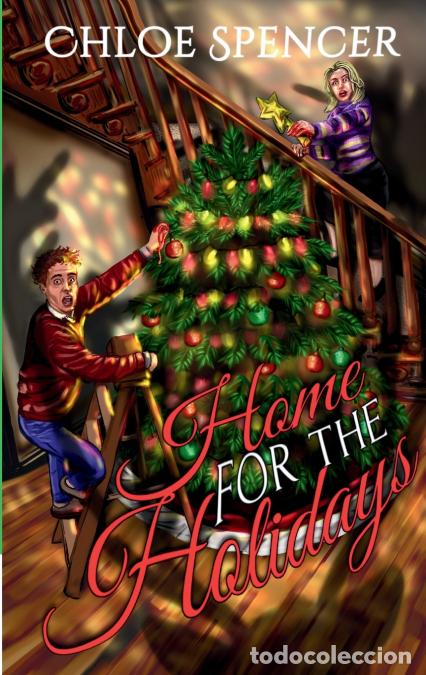Libros: Home for the Holidays - A Holiday Horror Rom-Com Novella - Chloe Spencer