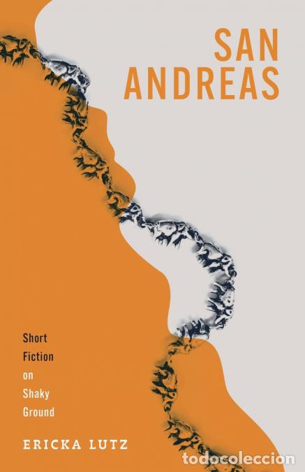 Libros: San Andreas - Short Fiction on Shaky Ground - Ericka Lutz