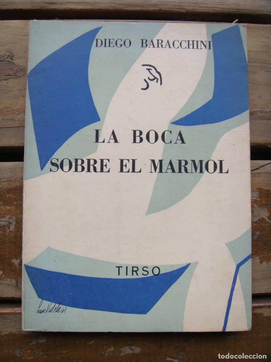 Libros: Diego Barancchini: LA BOCA SOBRE EL MARMOL. Primera edicion