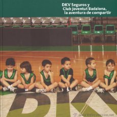 Coleccionismo deportivo: DKV SEGUROS Y CLUB JOVENTUT BADALONA, LA AVENTURA DE COMPARTIR - BALONCESTO - BASKET - BASKETBALL