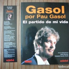 Coleccionismo deportivo: PAU GASOL EL PARTIDO DE MI VIDA. CON MARCAPÁGINAS. EDEBÉ- MARCA. 1ª EDICIÓN 2006