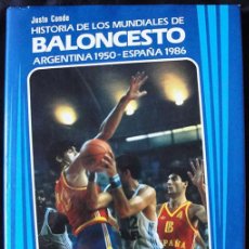 Coleccionismo deportivo: HISTORIA DE LOS MUNDIALES DE BALONCESTO - JUSTO CONDE - ARGENTINA 1950 - ESPAÑA 1986 -. Lote 238333520
