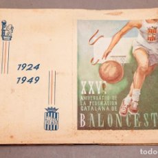Collezionismo sportivo: BALONCESTO CATALUÑA - XXV ANIVERSARIO DE LA FEDERACIÓN CATALANA DE BALONCESTO 1924-1944. Lote 265118484