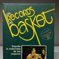 Coleccionismo deportivo: LIBRO: LOS RECORDS DEL BASKET ESPAÑA LA SELECCIÓN DE LOS MEJORES. Lote 285817408