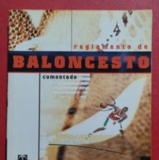 Coleccionismo deportivo: REGLAMENTO DE BALONCESTO COMENTADO. JULIO TOUS FAJARDO. 1ª EDICIÓN 1999.. Lote 339418163