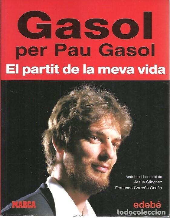 Coleccionismo deportivo: EL PARTIT DE LA MEVA VIDA GASOL MARCA EDEBE - Foto 1