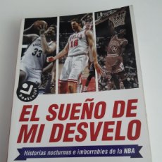 Coleccionismo deportivo: EL SUEÑO DE MI DESVELO ANTONI DAIMIEL HISTORIAS NOCTURNAS E IMBORRABLES DE LA NBA. Lote 400918039