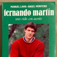 Coleccionismo deportivo: FERNANDO MARTÍN, UNA VIDA CON ACENTO. MANOLO LAMA Y ÁNGEL MONTERO. ESPASA CALPE 1990.