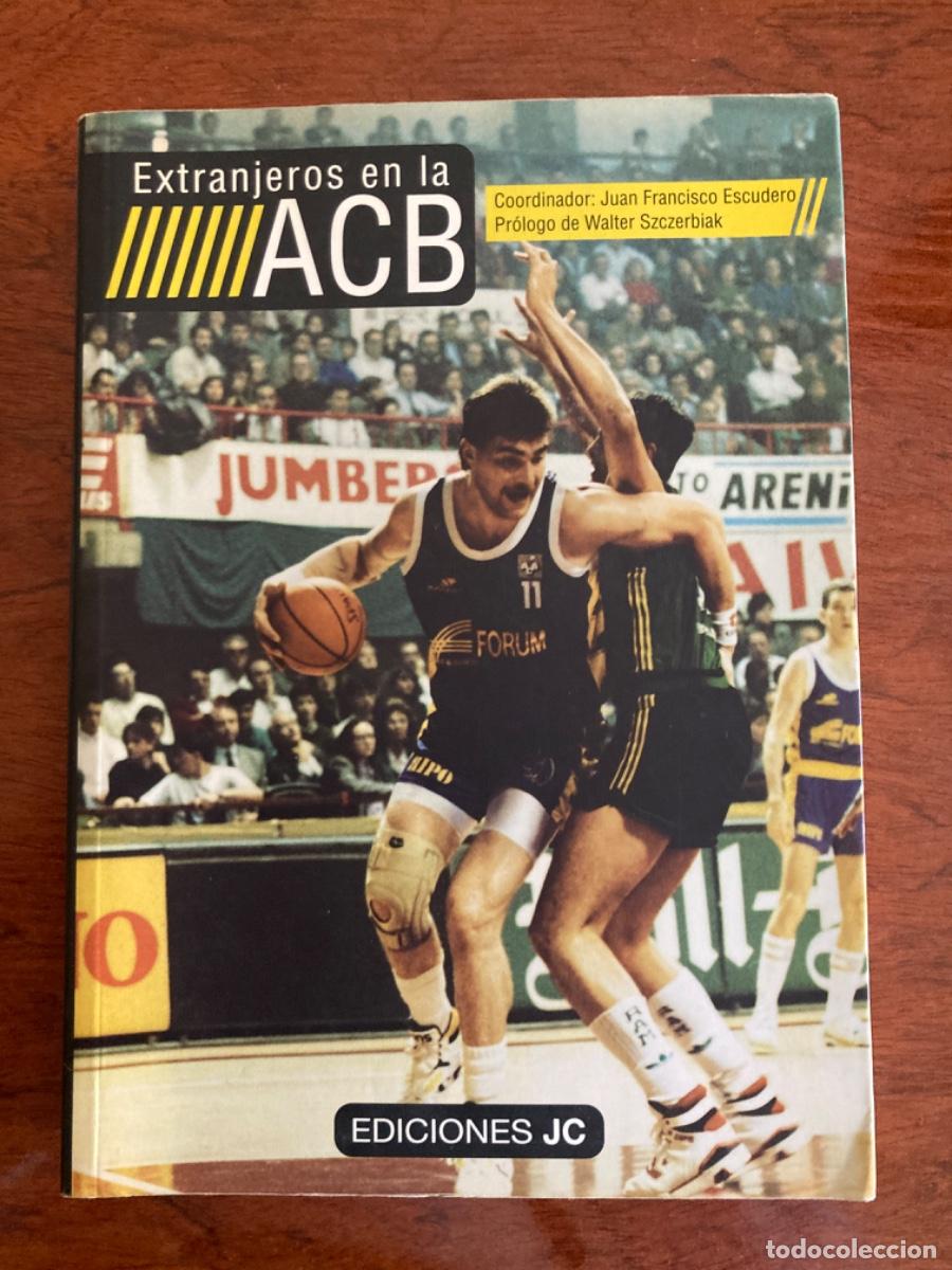 Coleccionismo deportivo: Libro Extranjeros en la ACB - Foto 1