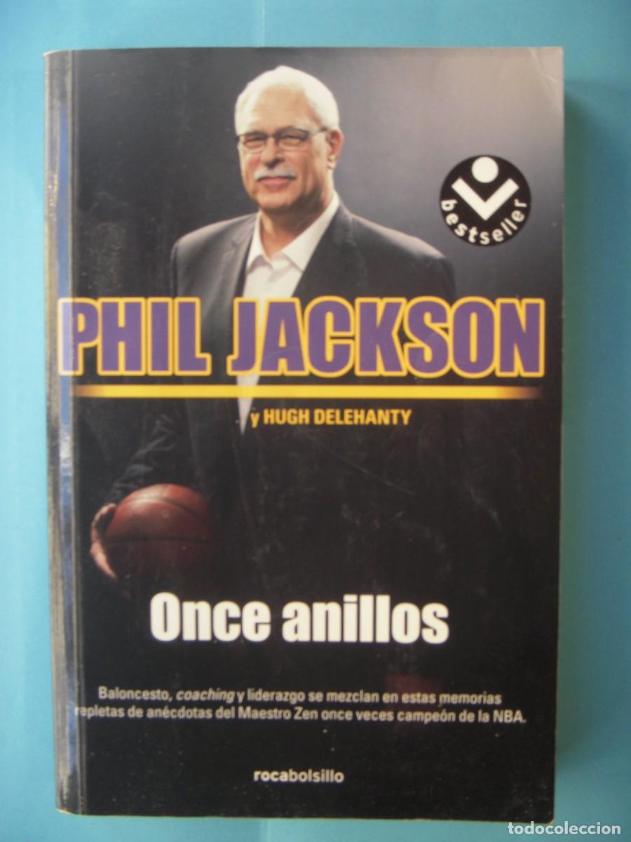 Coleccionismo deportivo: ONCE ANILLOS - PHIL JACKSON / HUGH DELEHANTY - ROCA EDITORIAL, 2017 (EN BUEN ESTADO)