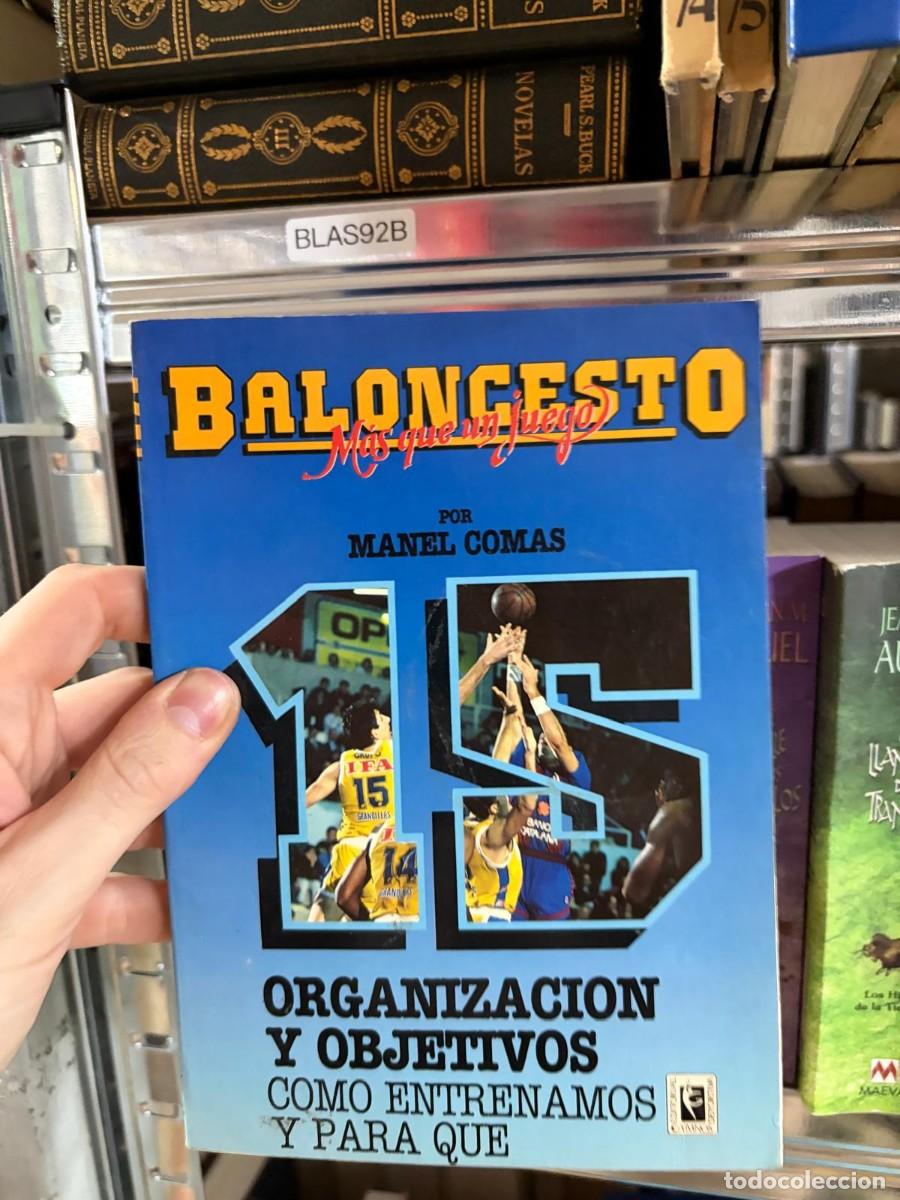 Coleccionismo deportivo: BLAS92B Manel Comas Baloncesto m&aacute;s que un juego 15 Organizaci&oacute;n y objetivos: C&oacute;mo entrenamos y para