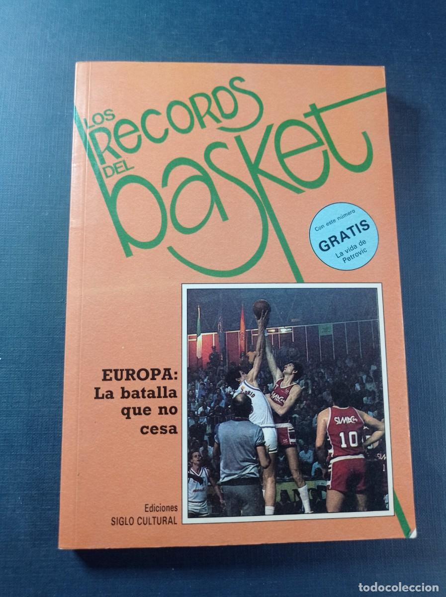 Coleccionismo deportivo: LOS RECORDS DEL BASKET N&ordm; 2. EUROPA: LA BATALLA QUE NO CESA. SIGLO CULTURAL, 1986. VER +++