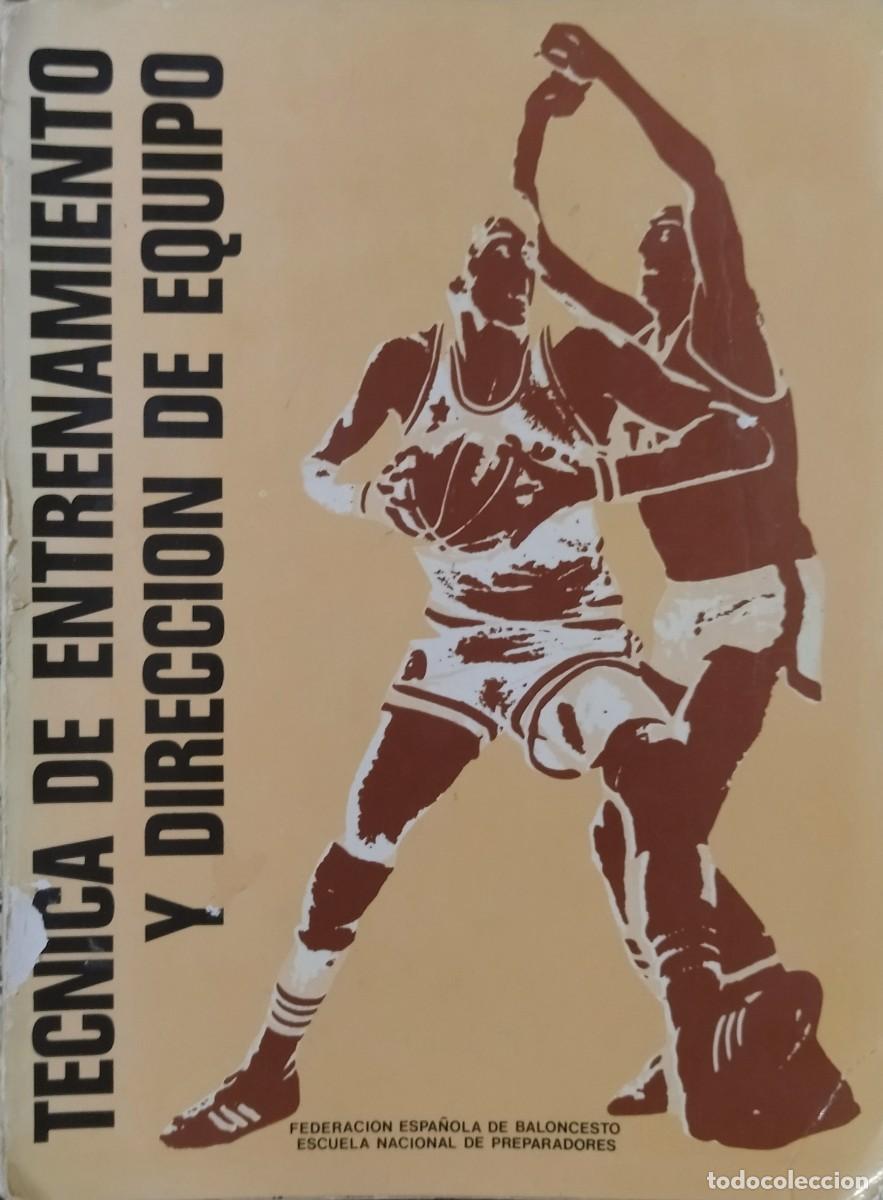 Coleccionismo deportivo: BALONCESTO. T&Eacute;CNICA DE ENTRENAMIENTO Y DIRECCI&Oacute;N DE EQUIPO / FEDERACI&Oacute;N ESPA&Ntilde;OLA DE BALONCESTO. 1977