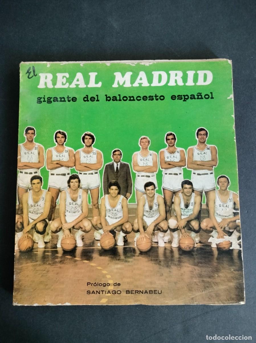 Coleccionismo deportivo: EL REAL MADRID GIGANTE DEL BALONCESTO ESPA&Ntilde;OL -MARTIN TELLO, PROLOGO SANTIAGO BERNABEU 1972 DIFICIL!