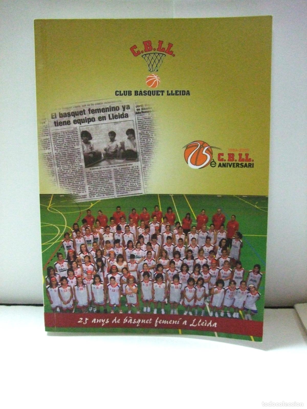 Coleccionismo deportivo: 25 ANYS B&Agrave;SQUET FEMEN&Iacute; A LLEIDA - CLUB BASQUET LLEIDA 2009 BALONCESTO FEMENINO L&Eacute;RIDA A&Ntilde;OS CATALUNYA