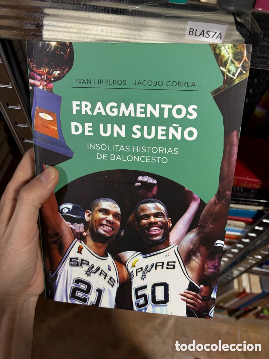 Coleccionismo deportivo: BLASZA IV&Aacute;N LIBREROS &bull; JACOBO CORREA FRAGMENTOS DE UN SUE&Ntilde;O INS&Oacute;LITAS HISTORIAS DE BALONCESTO