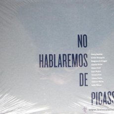 Libros: 'NO HABLAREMOS DE PICASSO' (2015), CATÁLOGO EXPOSICIÓN, SIN USO, PRECINTADO. Lote 48440815