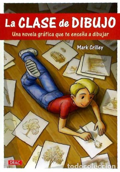 Livros: La clase de dibujo : una novela gr&aacute;fica que te ense&ntilde;ar&aacute; a dibujar - Mark Crilley