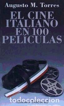 Libri: El cine italiano en 100 pel&iacute;culas - Augusto M. Torres