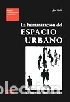 Livres: La humanizaci&oacute;n del espacio urbano