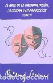 Libros: El arte de la interpretaci&oacute;n, la escena y la producci&oacute;n - Steiner, Rudolf