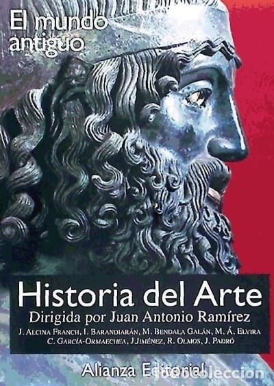 B&uuml;cher: Historia del arte 1. El Mundo Antiguo - Jos&eacute; Alcina Franch; Ignacio Barandiar&aacute;n; Manuel Bendala