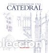 B&uuml;cher: C&oacute;mo construir una catedral - Malcolm Hislop