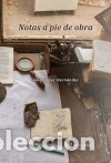 B&uuml;cher: Notas a pie de obra - L&oacute;pez Hern&aacute;ndez, Julio