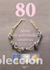 Libros: 80 IDEAS ACTIVIDADES CREATIVAS - DE VECCHI - Foto 1