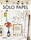 Libri: Solo papel 20 proyectos para poner en marcha tu creatividad - The Papered Parlour