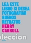 B&uuml;cher: Lea este libro si desea tomar buenos retratos - Carroll, Henry