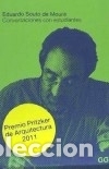 B&uuml;cher: Eduardo Souto de Moura. Conversaciones con estudiantes - Anna Nufrio (ed.)