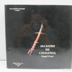 Libros: LIBRO ALCALDES DE CATALUNYA - ANGEL FONT - CATALA. Lote 135764726