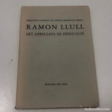 Libros: LIBRO/LLIBRE - RAMON LLULL - ART ABREUJADA DE PREDICACIÓ EDICIONS DEL MALL 1982. Lote 135830138