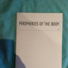 Libros: PERIPHERIES OF THE BODY: ARTE CONTEMPORÁNEO