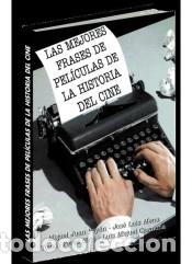 B&uuml;cher: Las mejores frases de pel&iacute;culas de la historia del cine - Miguel Juan Pay&aacute;n ; Jos&eacute; Luis Mena ;