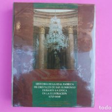 Libros: HISTORIA DE LA REAL FÁBRICA DE CRISTALES DE LA GRANJA DE SAN ILDEFONSO.. Lote 223950583