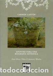B&uuml;cher: Carmen Laff&oacute;n. Apuntes para una biograf&iacute;a art&iacute;stica