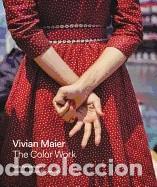 Libros: VIVIAN MAIER: THE COLOR WORK - WESTERBECK, COLIN/