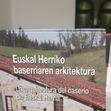 Libros: LA ARQUITECTURA DEL CASERÍO DE EUSKAL HERRIA. Lote 312301518