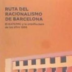Libros: RUTA DEL RACIONALISMO DE BARCELONA - CABRÉ MASSOT, TATE. Lote 312682328