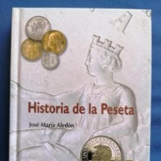 Libros: LIBRO HISTORIA DE LA PESETA DE JOSÉ MARÍA ALEDÓN. Lote 335856353