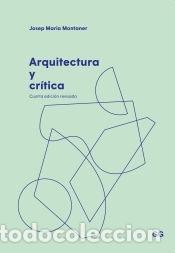 B&uuml;cher: Arquitectura y cr&iacute;tica - Josep Maria Montaner