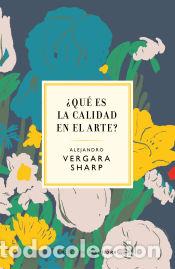 Livres: &iquest;Qu&eacute; es la calidad en el arte? - Sharp Vergara, Alejandro