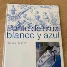 Libros: PUNTO DE CRUZ BLANCO Y AZUL.HELENA TURVEY
