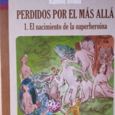Libros: PERDIDOS POR EL MAS ALLA (RAMON BOLDU, ASTIBERRI, 2020). Lote 350296314
